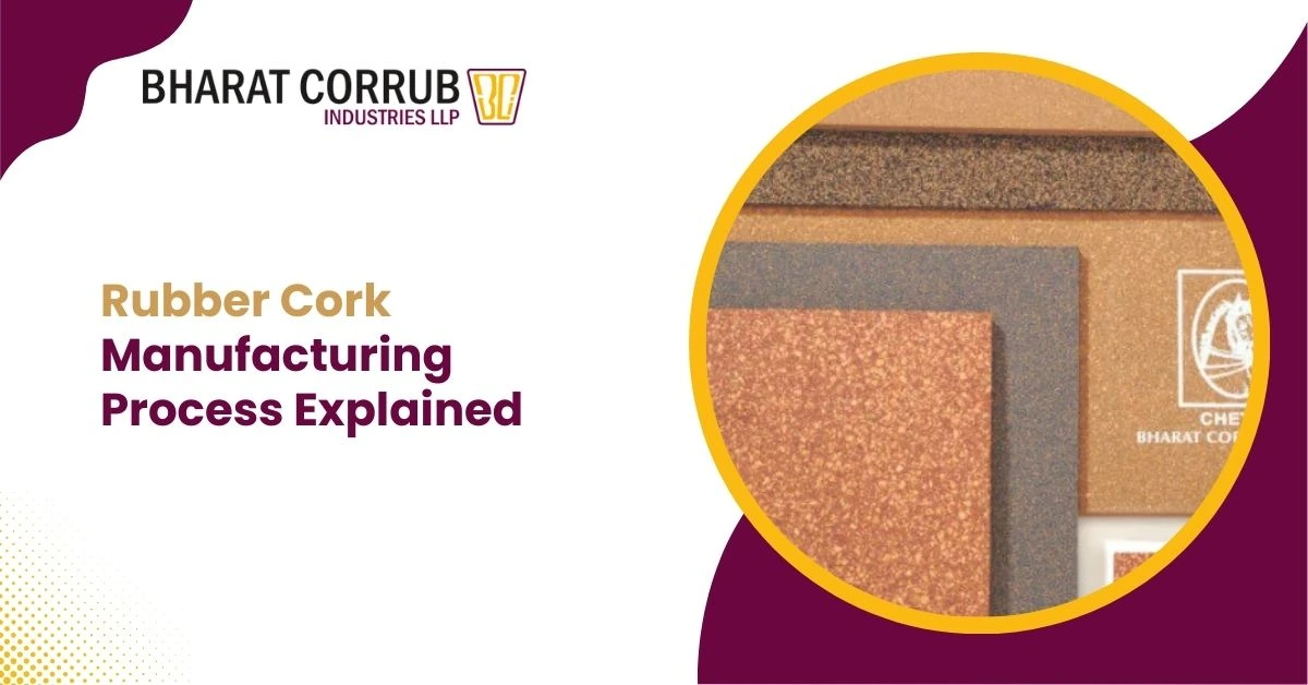 Rubber Cork Manufacturing Process Explained