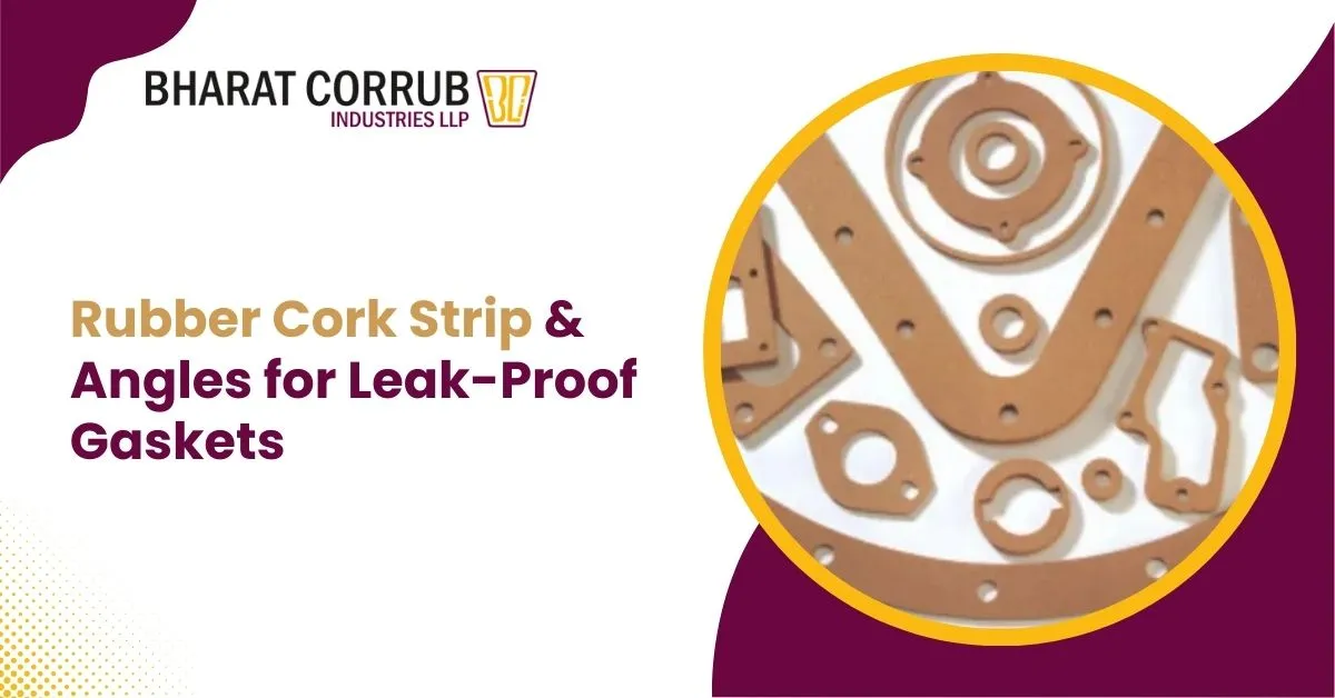 Rubber Cork Strip & Angles for Leak-Proof Gaskets