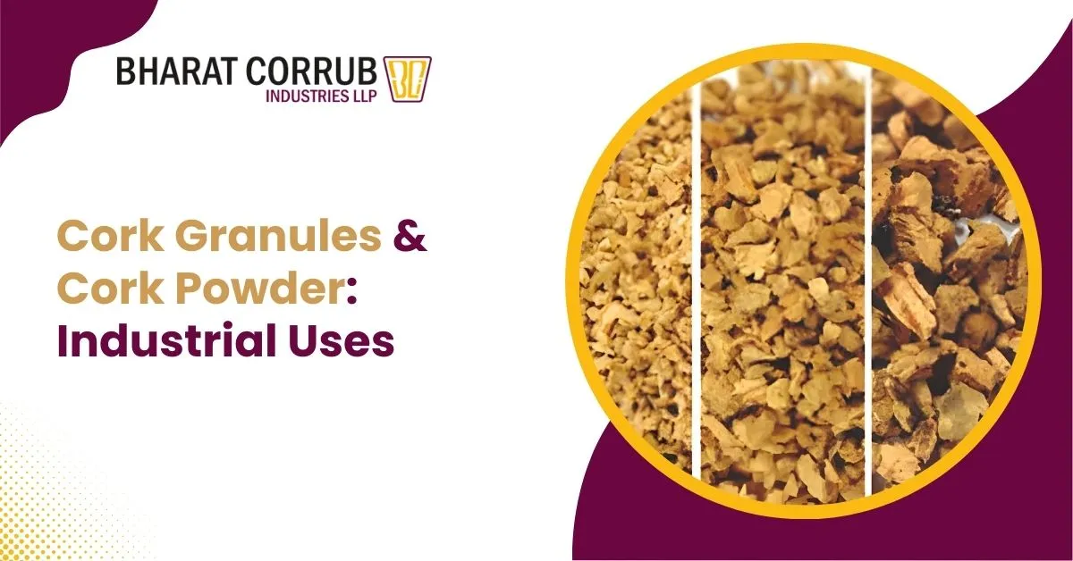 Cork Granules & Cork Powder Industrial Uses