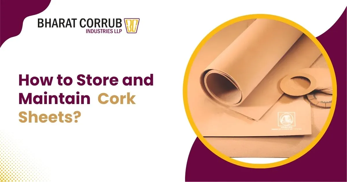 How to Store and Maintain Cork Sheets?