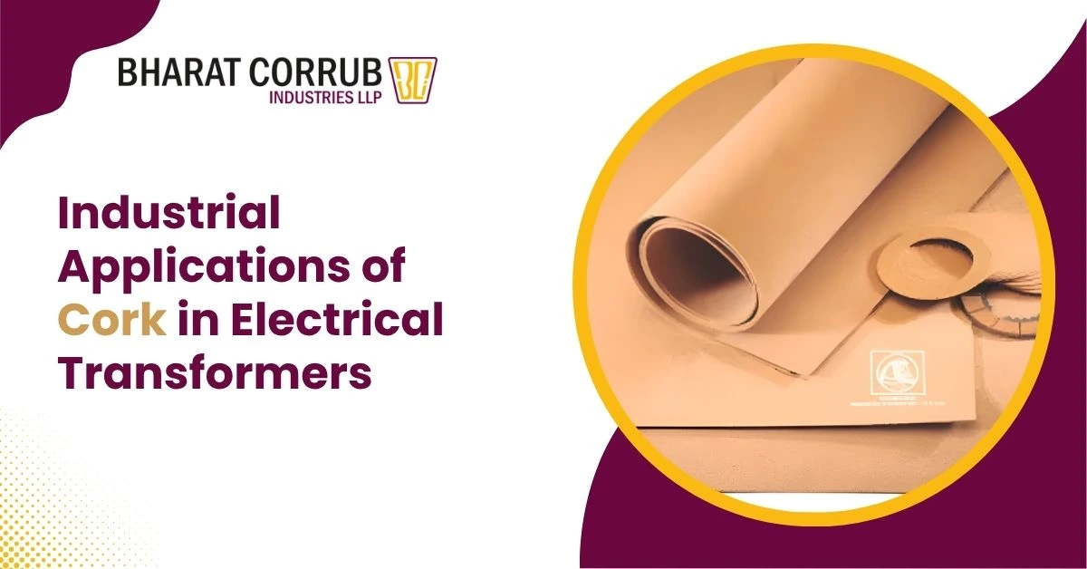 Industrial Applications of Cork in Electrical Transformers