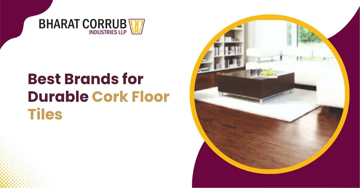 Best Brands for Durable Cork Floor Tiles